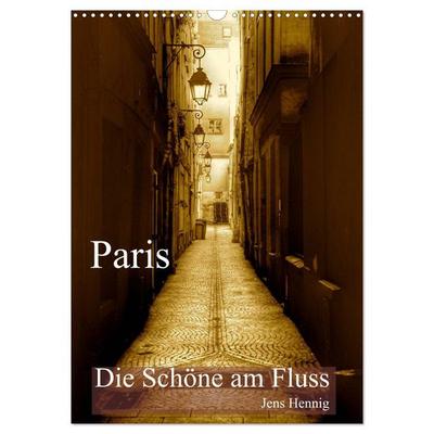 Paris - Die Schöne am Fluss (Wandkalender 2026 DIN A3 hoch), CALVENDO Monatskalender