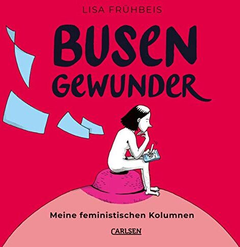 Lisa Frühbeis - Busengewunder: Feministische Kolumnen - Preis vom 18.10.2026 19:22:15 h