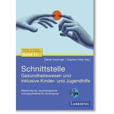 Schnittstelle Gesundheitswesen und Kinder- und Jugendhilfe, Taschenbuch von , Lambertus, 978-3-7841-3752-0