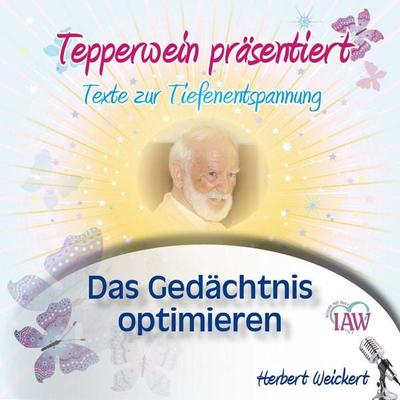 Tepperwein präsentiert: Das Gedächtnis optimieren (Texte zur Tiefenentspannung) - , Audio, 4250701911136