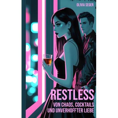 Restless, Taschenbuch von Olivia Seger, Tredition, 978-3-7469-9760-5