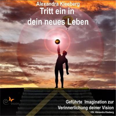 Tritt ein in dein neues Leben - Alexandra Kleeberg, Audio, 9783946586296