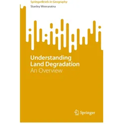 Understanding Land Degradation, Fachbücher von Stanley Weeraratna