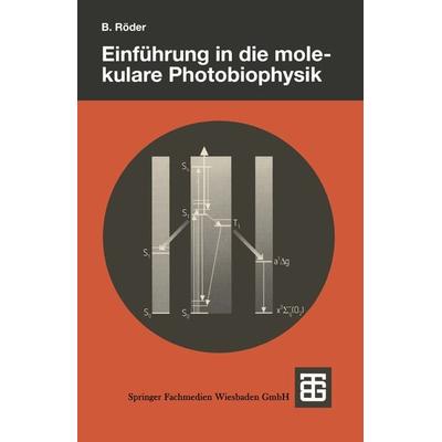 Einführung in die molekulare Photobiophysik, Taschenbuch von Beate Röder, Vieweg & Teubner, 978-3-519-03241-0