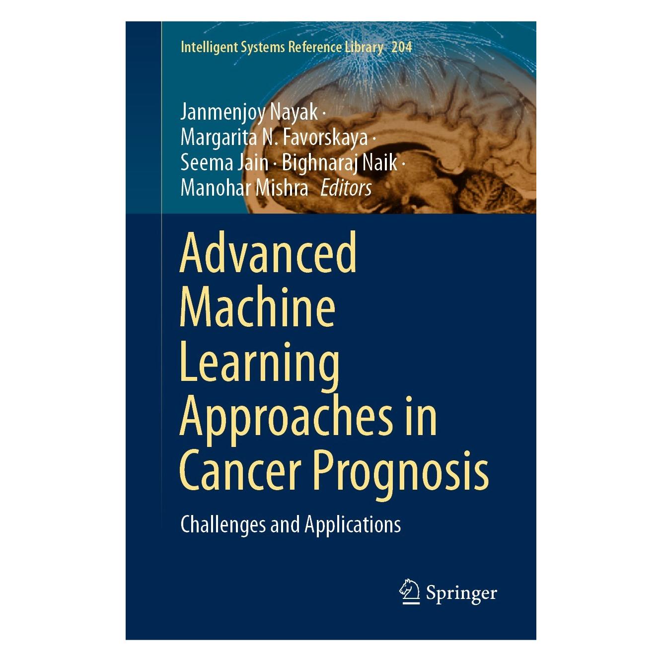 Springer Advanced Machine Learning Approaches in Cancer Prognosis (Englisch, Hardcover, Bighnaraj Naik, Janmenjoy Nayak, Manohar Mishra, Margarita N. Favorskaya, Seema Jain) (9783030719746)