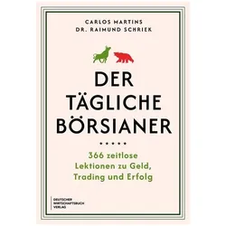 Der tägliche Börsianer, Sachbücher von Raimund Schriek, Carlos Martins