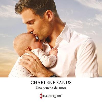 Una prueba de amor - Charlene Sands, Audio, 9788410620476