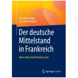 Der deutsche Mittelstand in Frankreich, Fachbücher von Jean-Daniel Weisz, Dorothée Kohler