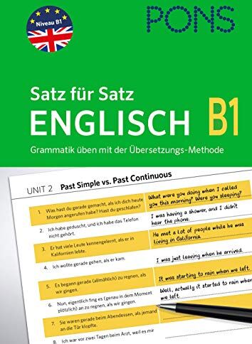 PONS Satz für Satz Englisch Grammatik B1: Grammatik üben mit der Übersetzungs-Methode - Preis vom 17.10.2026 19:25:27 h