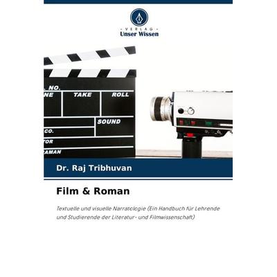 Film & Roman, Taschenbuch von Raj Tribhuvan, Verlag Unser Wissen, 978-620-4-09845-6
