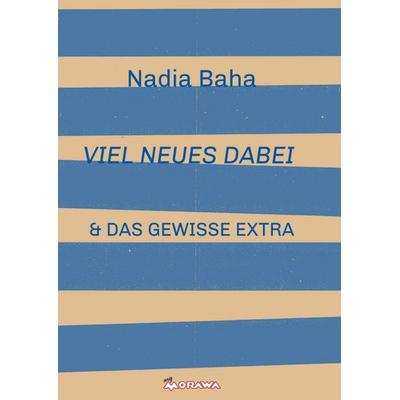 VIEL NEUES DABEI, Taschenbuch von Nadia Baha, Buchschmiede, 978-3-99093-426-5