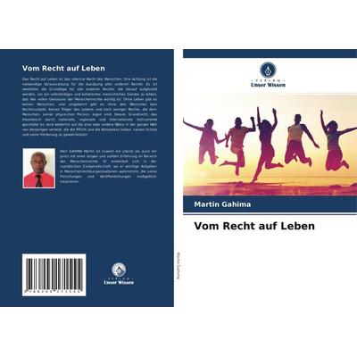 Vom Recht auf Leben, Taschenbuch von Martin Gahima, Verlag Unser Wissen, 978-620-4-17155-5
