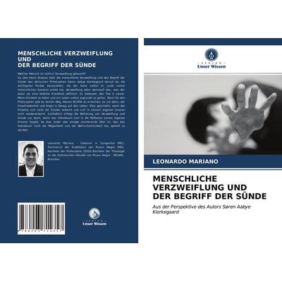 Menschliche Verzweiflung und der Begriff der Sünde, Taschenbuch von Leonardo Mariano, Verlag Unser Wissen, 978-620-3-71435-7