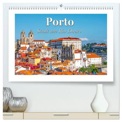 Porto - Stadt am Rio Douro (hochwertiger Premium Wandkalender 2027 DIN A2 quer), Kunstdruck in Hochglanz