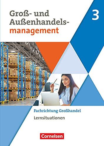 Christian Fritz - Groß- und Außenhandel - Kaufleute im Groß- und Außenhandelsmanagement - Band 3: Fachrichtung Großhandel - Arbeitsbuch mit Lernsituationen - Preis vom 11.10.2026 15:43:13 h