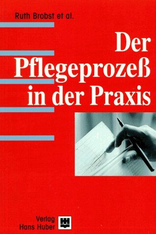 Brobst, Ruth A. - Der Pflegeprozeß in der Praxis - Preis vom 12.10.2026 11:37:12 h