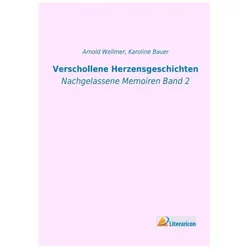 Verschollene Herzensgeschichten, Belletristik von Karoline Bauer