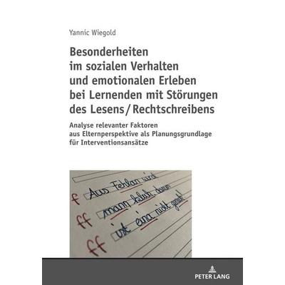 Besonderheiten im sozialen Verhalten und emotionalen Erleben bei Lernenden mit Störungen des Lesens / Rechtschreibens, Taschenbuch von Yannic Wiegold,