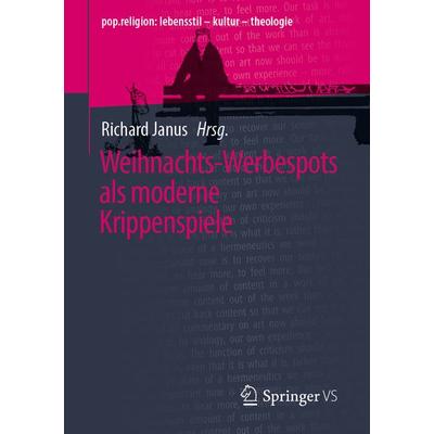 Weihnachts-Werbespots als moderne Krippenspiele, Taschenbuch von , Springer Fachmedien Wiesbaden GmbH, 978-3-658-45303-9