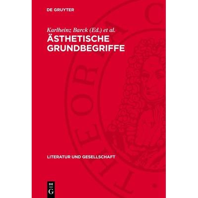 Ästhetische Grundbegriffe, Gebundene Ausgabe von , De Gruyter, 978-3-11-272840-6