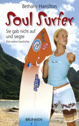 Bethany Hamilton - Soul Surfer. Sie gab nicht auf und siegte - Preis vom 13.10.2026 11:25:28 h