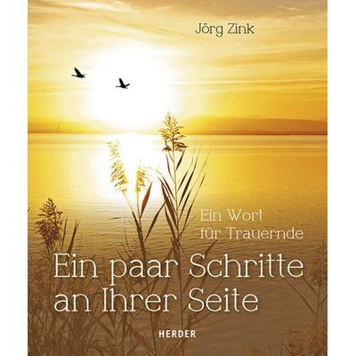 Ein paar Schritte an Ihrer Seite, Geheftet von Jörg Zink, Herder, 978-3-451-34798-6