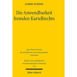Die Anwendbarkeit fremden Kartellrechts, Fachbücher von Jakob Olbing