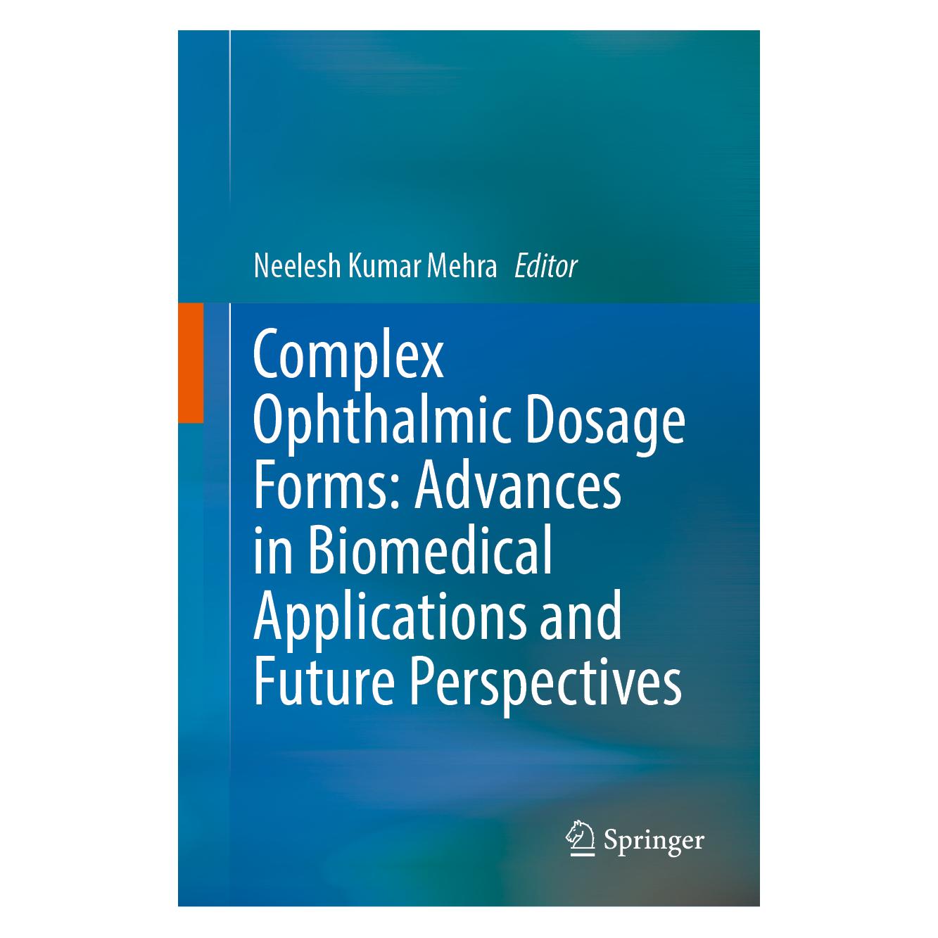 Springer Complex Ophthalmic Dosage Forms: Advances in Biomedical Applications and Future Perspectives (Englisch, Hardcover) (61647490)