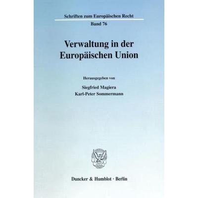 Verwaltung in der Europäischen Union., Taschenbuch von , Duncker & Humblot, 978-3-428-10268-6