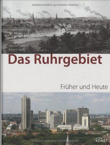 Miriam Kuhl - Das Ruhrgebiet - früher und heute - Preis vom 10.10.2026 11:48:34 h