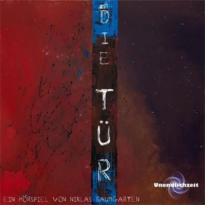 Die Tür - Unendlichzeit,Niklas Baumgarten, Audio, 4061707509582