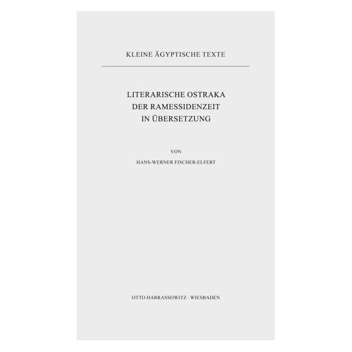 Harrassowitz Literarische Ostraka der Ramessidenzeit in Übersetzung (Deutsch, Hans-Werner Fischer-Elfert, 1986) (55563568)