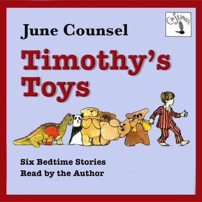 Timothy's Toys - Six Bedtime Stories (Unabridged) - June Counsel, Audio, 9781874703105