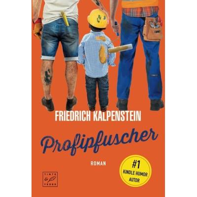 Profipfuscher, Taschenbuch von Friedrich Kalpenstein, Tinte & Feder