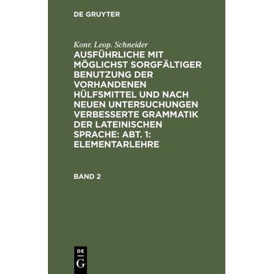 Elementarlehre, Gebundene Ausgabe von Konr. Leop. Schneider, De Gruyter, 978-3-11-123776-3