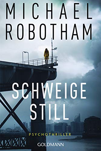 Michael Robotham - Schweige still: Cyrus Haven 1 - Psychothriller - Preis vom 15.10.2026 23:06:25 h