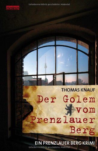 Thomas Knauf - Der Golem vom Prenzlauer Berg: Ein Prenzlauer Berg Krimi - Preis vom 09.10.2026 07:28:09 h