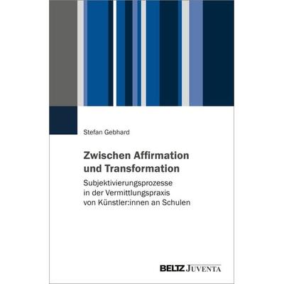 Zwischen Affirmation und Transformation, Taschenbuch von Stefan Gebhard, Juventa Verlag ein Imprint der Beltz Verlagsgruppe GmbH & Co. KG,