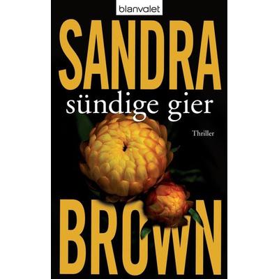 Sündige Gier, Taschenbuch von Sandra Brown, Blanvalet