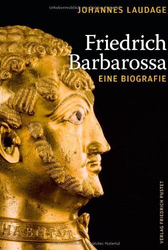Johannes Laudage - Friedrich Barbarossa: Eine Biografie - Preis vom 09.10.2026 07:28:09 h