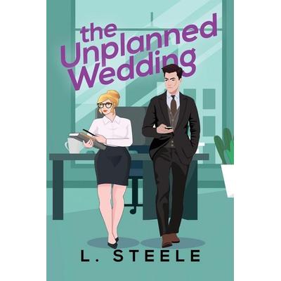 The Unplanned Wedding, Taschenbuch von L. Steele, Laxmi Hariharan, 978-1-917127-38-7