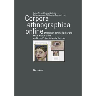 Corpora ethnographica online, Taschenbuch von , Waxmann Verlag GmbH, 978-3-8309-2931-4
