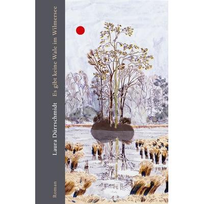 Es gibt keine Wale im Wilmersee, Gebundene Ausgabe von Laura Dürrschmidt, Ecco Verlag, 978-3-7530-0006-0