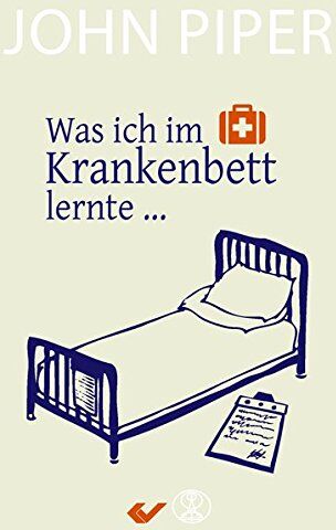 John Piper - Was ich im Krankenbett lernte - Preis vom 30.09.2026 22:30:23 h