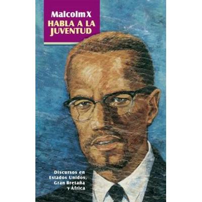 Spa-Malcolm X Habla a la Juven, von Malcolm X., Pathfinder, 978-0-87348-961-4