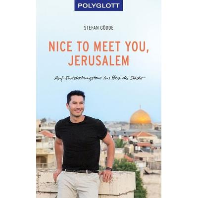 Nice to meet you, Jerusalem, Taschenbuch von Stefan Gödde, Polyglott ein Imprint von GRÄFE UND UNZER Verlag GmbH