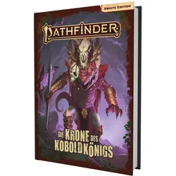 US57091 - Pathfinder 2 - Die Krone des Koboldkönigs - Kampagne, 128 Seiten, Belletristik von Nicolas Logue, Tim Hitchcock, F. Wesley Schneider, Jason Bulmahn, Jessé Suursoo, Rob Lazzaretti, Emanuele Desiati, Francesco Di Pastena, Riley Spalding