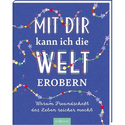 Mit dir kann ich die Welt erobern, Gebundene Ausgabe von , arsedition, 978-3-8458-7007-6