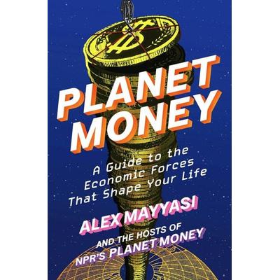 Planet Money, Gebundene Ausgabe von Alex Mayyasi,Hosts of NPR's Planet Money, Norton & Company, 978-1-324-07877-7
