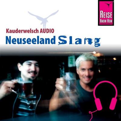 Reise Know-How Kauderwelsch AUDIO Neuseeland Slang - Martin Lutterjohann,Claudia Daley, Audio, 9783958521773